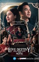 Love Destiny The Movie Türkçe Altyazı