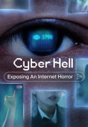 Cyber Hell Exposing an Internet Horror film izle