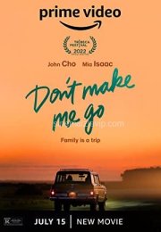 Don’t Make Me Go Türkçe Altyazı Film izle