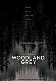 Woodland Grey i 720P Türkçe Altyazı izle