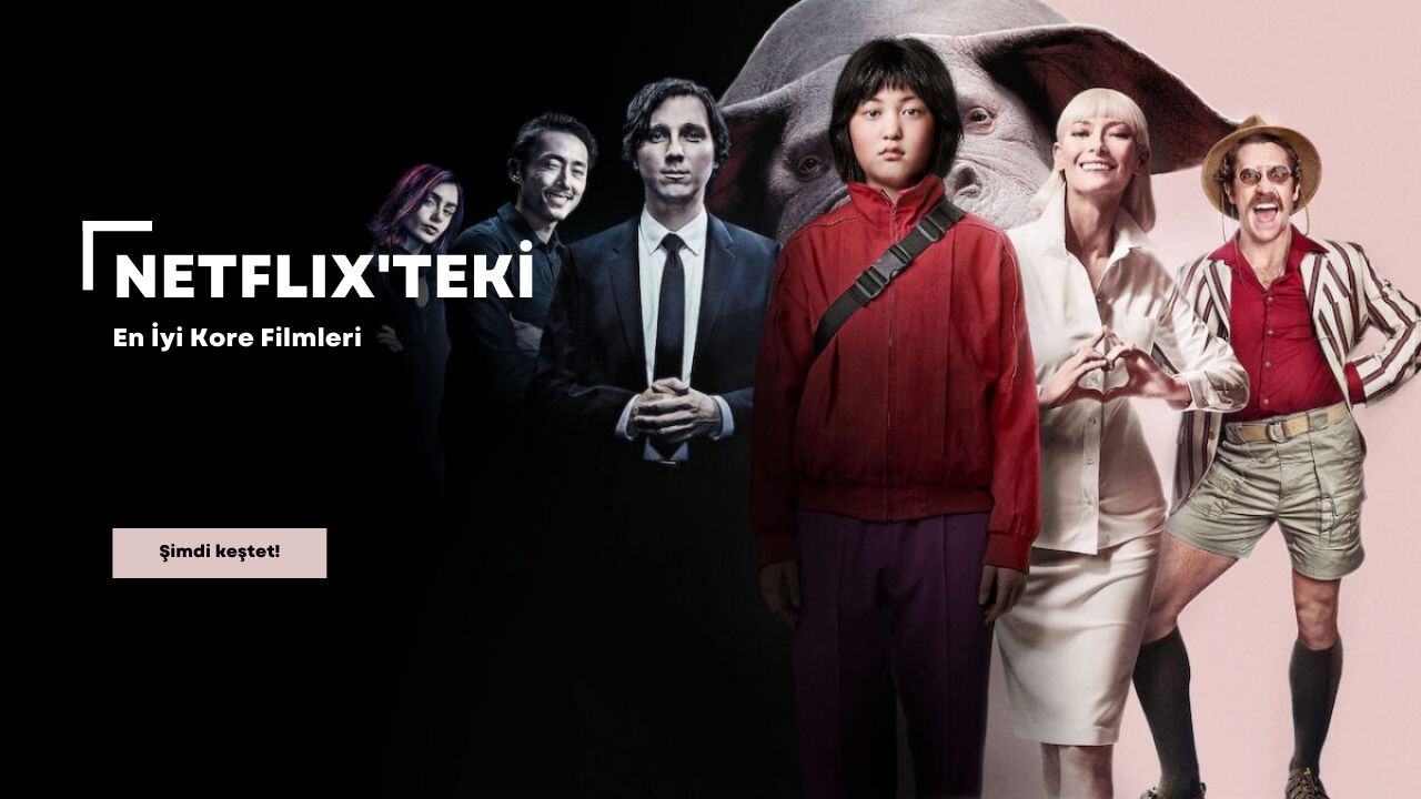 Netflix’te İzleyebileceğiniz En İyi Kore Filmleri