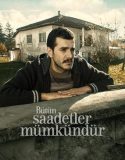 Bütün Saadetler Mümkündür izle